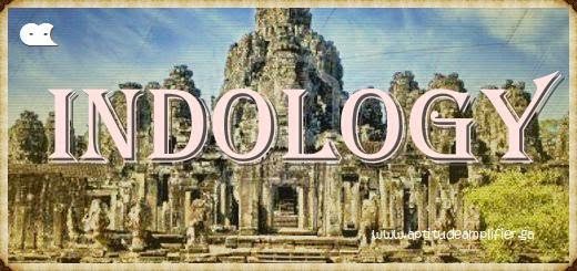 Indology and Indologists – Flattering to Deceive: Part II