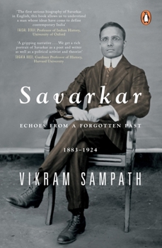 Savarkar: Echoes from a Forgotten Past, 1883–1924: A Review